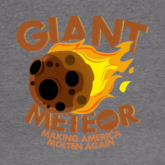 'Giant Meteor Making America Molten Again' Meteors Gift by ourwackyhome